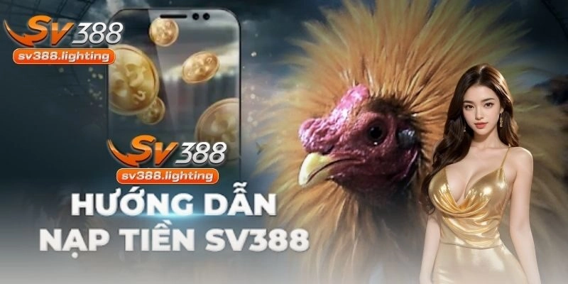 Cách nạp tiền chi tiết vào hệ thống