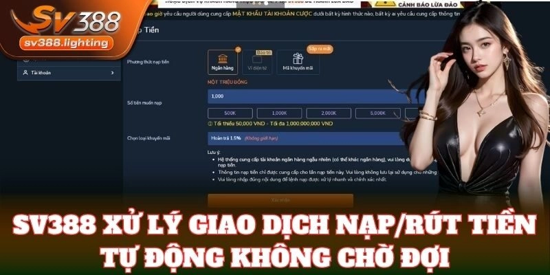 SV388 xử lý giao dịch nạp/rút tiền tự động không chờ đợi